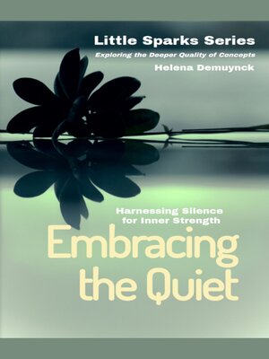 cover image of Embracing the Quiet